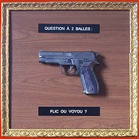 24 - Question à 2 balles : Flic ou Voyou ?